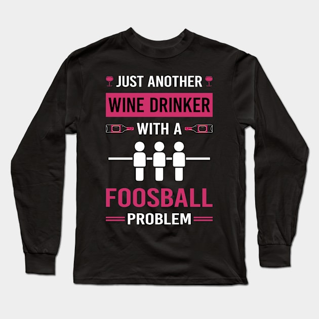 Wine Drinker Foosball Long Sleeve T-Shirt by Good Day